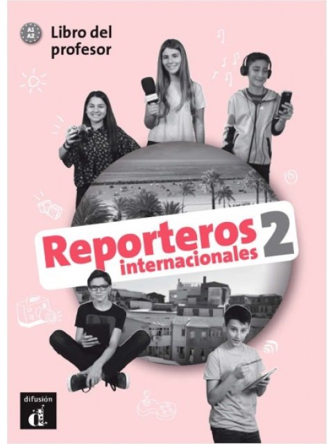 REPORTEROS INTERNACIONALES 2 A1+A2 PROFESOR