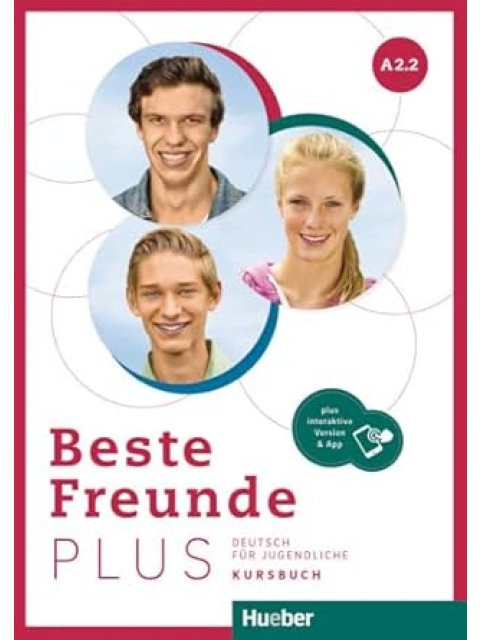 BESTE FREUNDE PLUS A2.2 KURSBUCH