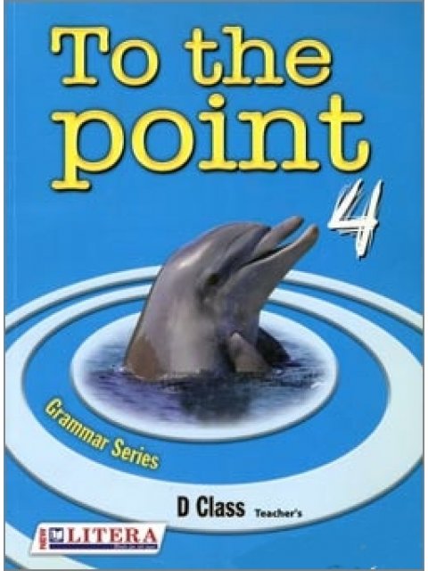 TO THE POINT 4 TCHR'S GRAMMAR