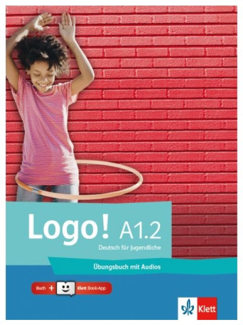 LOGO A1.2 ÜBUNGSBUCH (+ AUDIOS & VIDEOS+KLETT BOOK-APP)