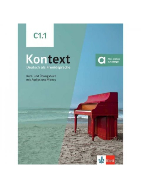 KONTEXT C1.1 KURS - UND ÜBUNGSBUCH (MIT AUDIOS UND VIDEOS)