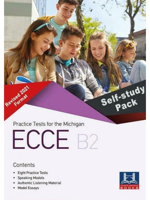 PRACTICE TESTS FOR THE MICHIGAN ECCE B2 REVISED 2021 FORMAT SELF STUDY PACK