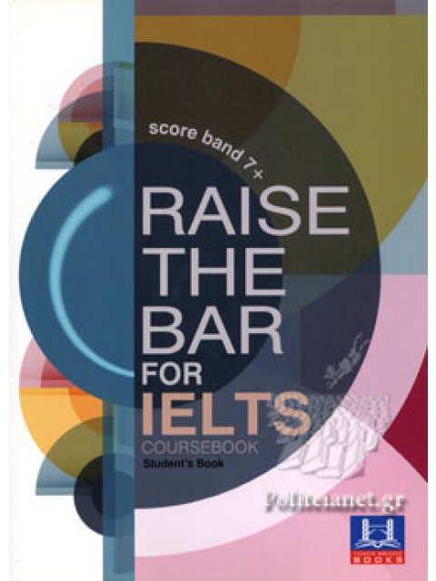 RAISE THE BAR FOR IELTS SB -SCORE BAND 7+