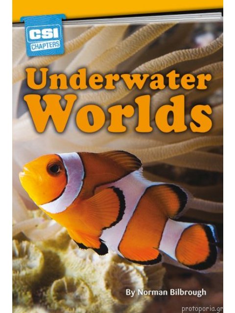 CSI CHAPTERS:UNDERWATER WORLDS