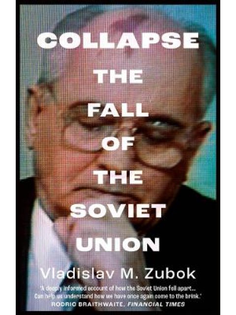 COLLAPSE : THE FALL OF THE SOVIET UNION