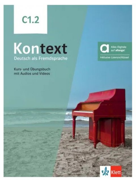 KONTEXT C1.2 KURS - UND ÜBUNGSBUCH (MIT AUDIOS UND VIDEOS)