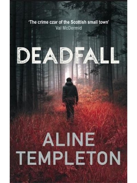 DEADFALL : THE ENTHRALLING SCOTTISH CRIME THRILLER PB