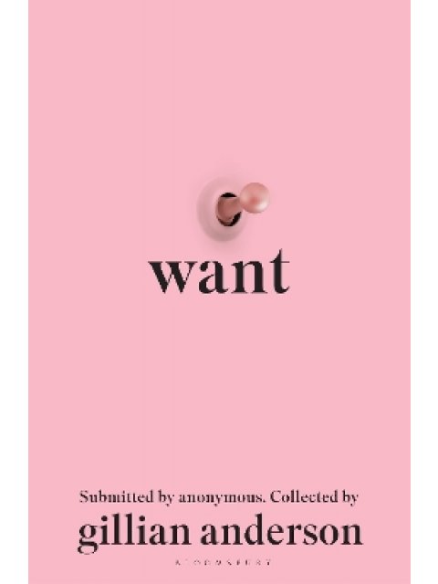 WANT : SEXUAL FANTASIES BY ANONYMOUS PB