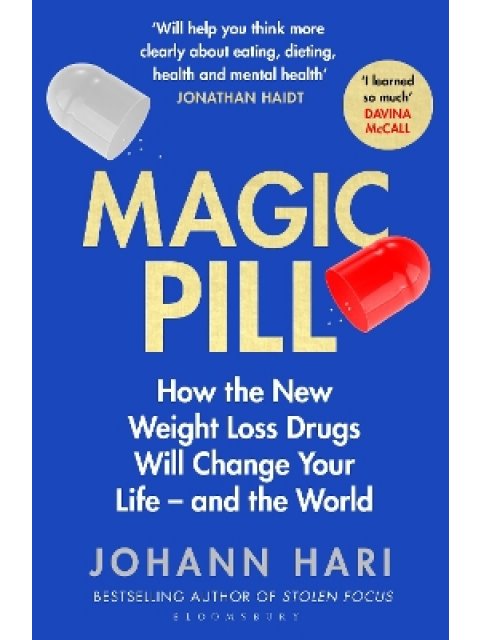 MAGIC PILL : HOW THE NEW WEIGHT LOSS DRUGS WILL CHANGE YOUR LIFE – AND THE WORLD PB