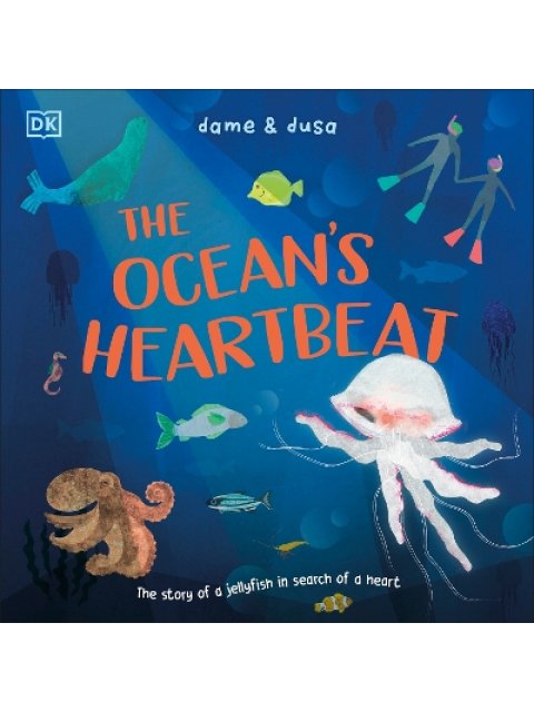 THE OCEAN'S HEARTBEAT : THE STORY OF A JELLYFISH IN SEARCH OF A HEART PB