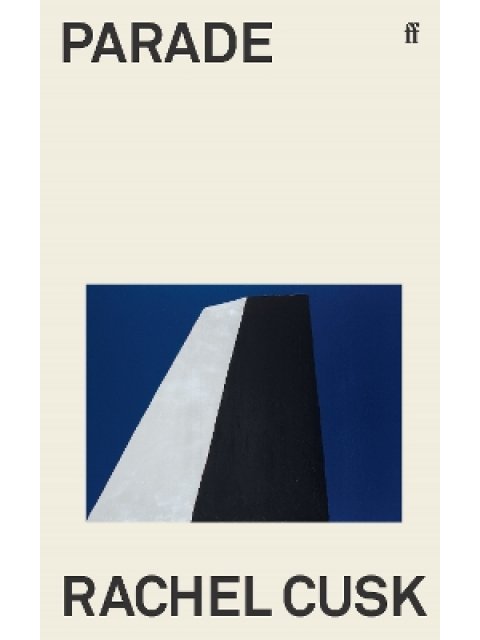 PARADE : WINNER OF THE GOLDSMITHS PRIZE PB