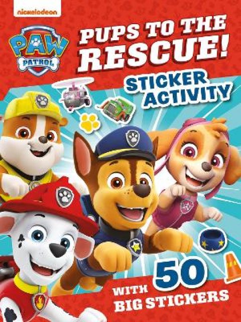 PAW PATROL PUPS TO THE RESCUE! STICKER ACTIVITY PB