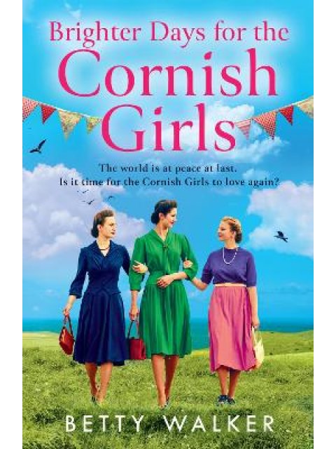 BRIGHTER DAYS FOR THE CORNISH GIRLS : BOOK 8 PB