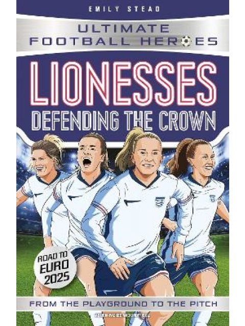 LIONESSES: DEFENDING THE CROWN (ULTIMATE FOOTBALL HEROES) : COLLECT THEM ALL! PB