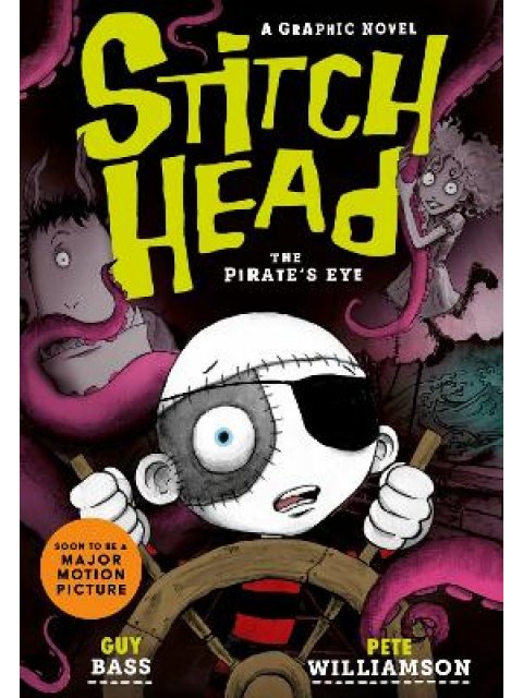 STITCH HEAD: THE PIRATE'S EYE GRAPHIC NOVEL PB