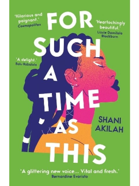 FOR SUCH A TIME AS THIS : 'A GLITTERING NEW VOICE' BERNARDINE EVARISTO PB