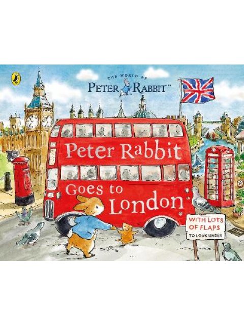 PETER RABBIT: PETER RABBIT GOES TO LONDON : A LIFT-THE-FLAP STORYBOOK PB
