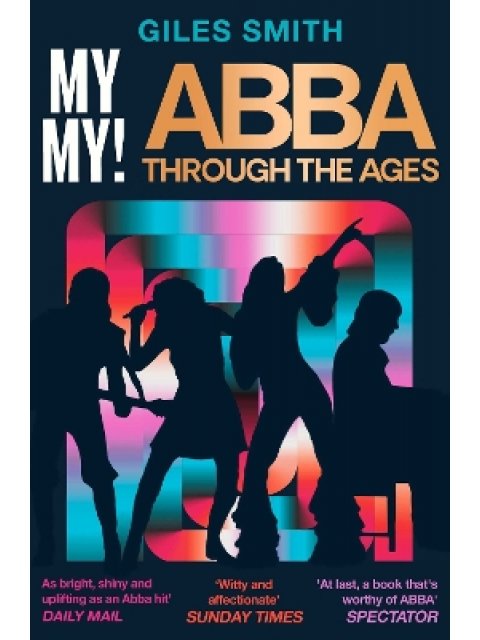 MY MY! : ABBA THROUGH THE AGES PB