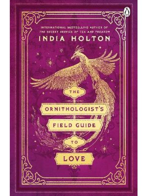 The Ornithologist's Field Guide to Love : Love's Academic Series Book 1