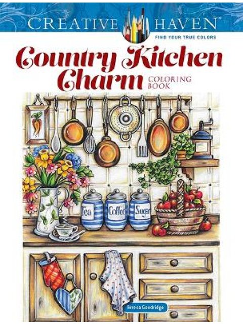 CREATIVE HAVEN COUNTRY KITCHEN CHARM COLORING BOOK