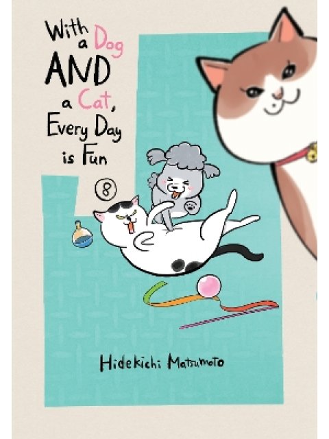 With a Dog AND a Cat, Every Day is Fun, Volume 8 PB