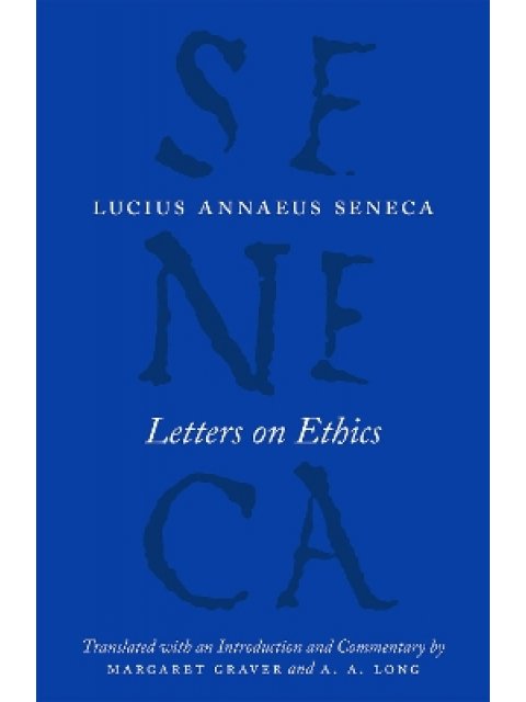LETTERS ON ETHICS – TO LUCILIUS