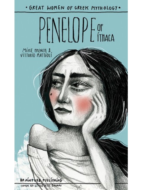 GREAT WOMEN OF GREEK MYTHOLOGY: PENELOPE OF ITHACA