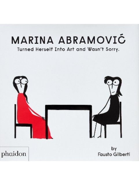 Marina Abramovic Turned Herself Into Art and Wasn't Sorry.