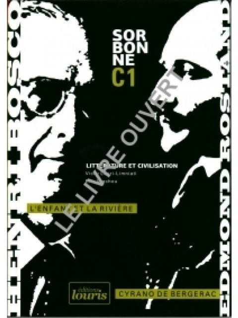 SORBONNE C1 LITTERATURE (L'ENTFANT ET LA RIVIERE/ CYRANO DE BERGERAC)