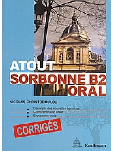 ATOUT SORBONNE B2 CORRIGES ORAL @