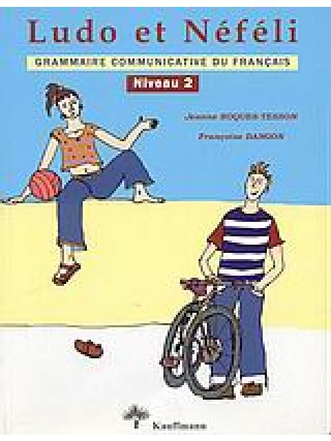 LUDO ET NEFELI 2 METHODE GRAMMAIRE COMMUNICATIVE DU FRANCAIS