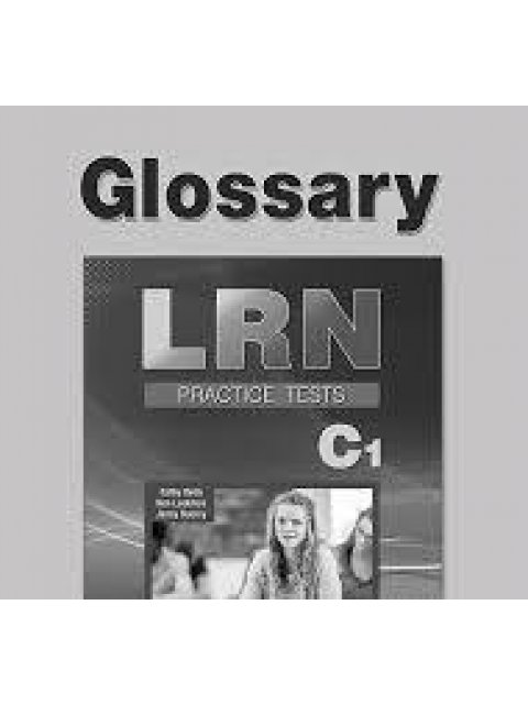 PREPARATION & PRACTICE TESTS FOR LRN EXAM C1 GLOSSARY