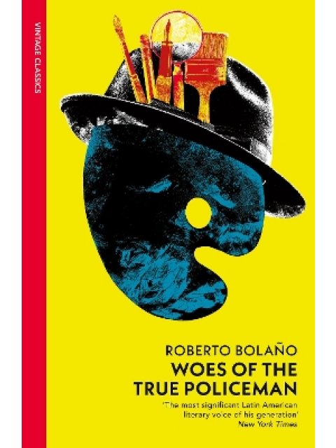 VINTAGE CLASSICS : Woes of the True Policeman PB