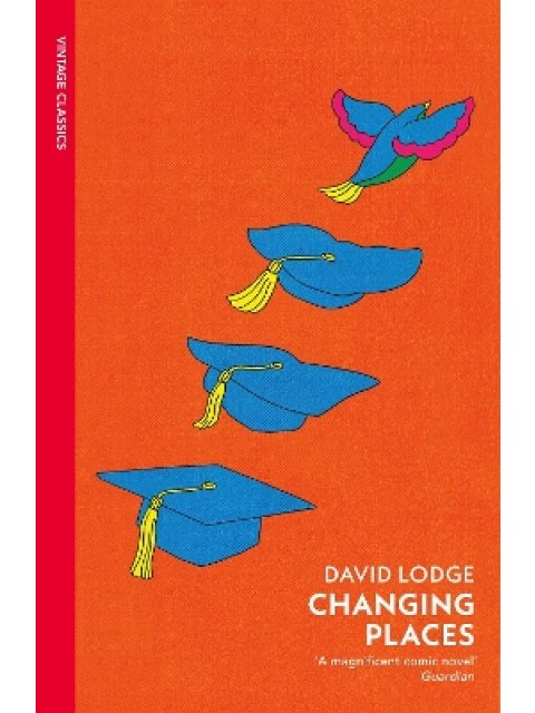 VINTAGE CLASSICS : Changing Places (Anniversary ed.) PB