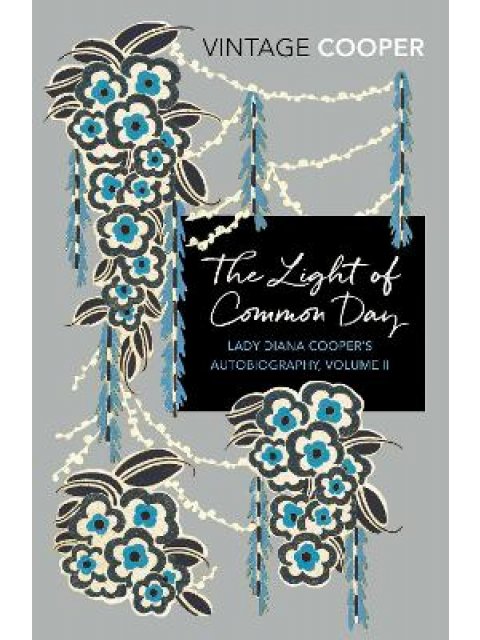 VINTAGE CLASSICS : The Light of Common Day PB