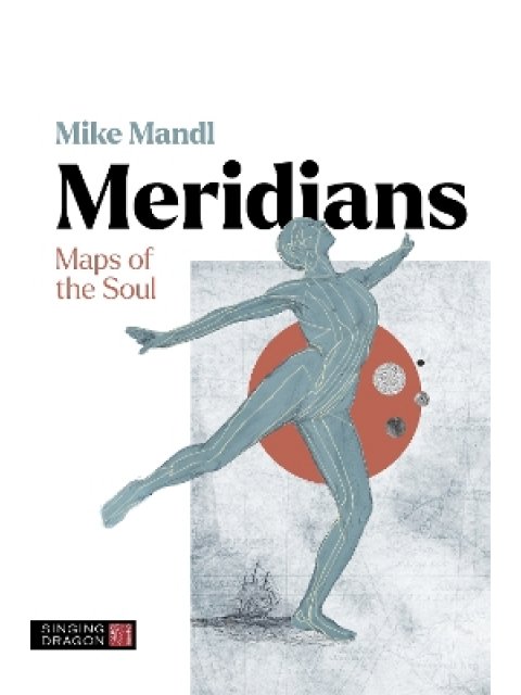 MERIDIANS : MAPS OF THE SOUL