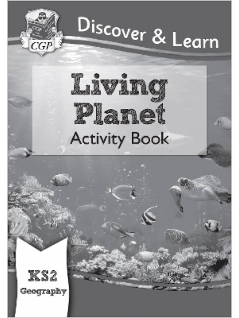 KS2 Geography Discover & Learn: Living Planet Activity Book