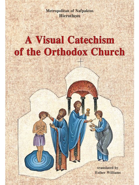 A VISUAL CATECHISM OF THE ORTHODOX CHURCH