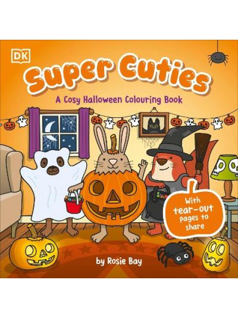 Super Cuties: A Cosy Halloween Colouring Book : With Tear-Out Pages to Share