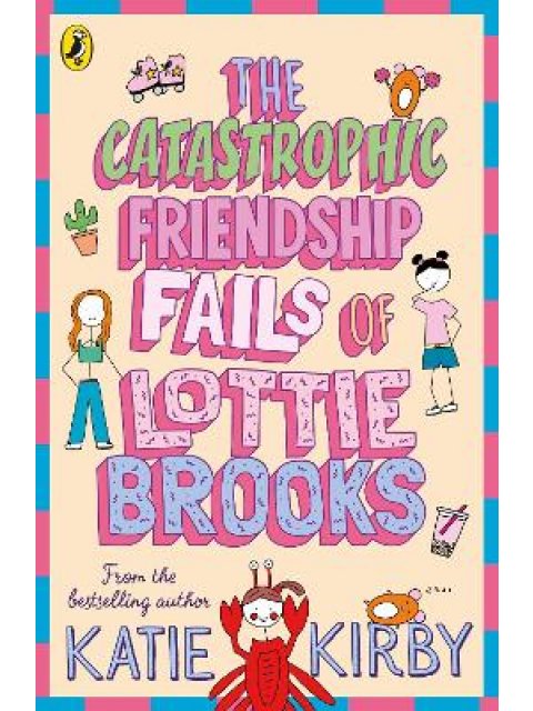 The Catastrophic Friendship Fails of Lottie Brooks