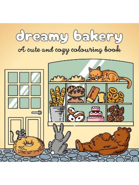 Cozy Bakery : A Cute Colouring Book