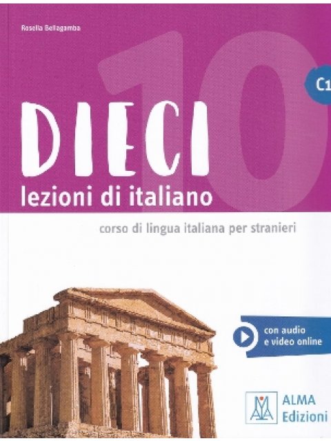 DIECI LEZIONI DI ITALIANO C1 LIBRO (+AUDIO/VIDEO ONLINE)