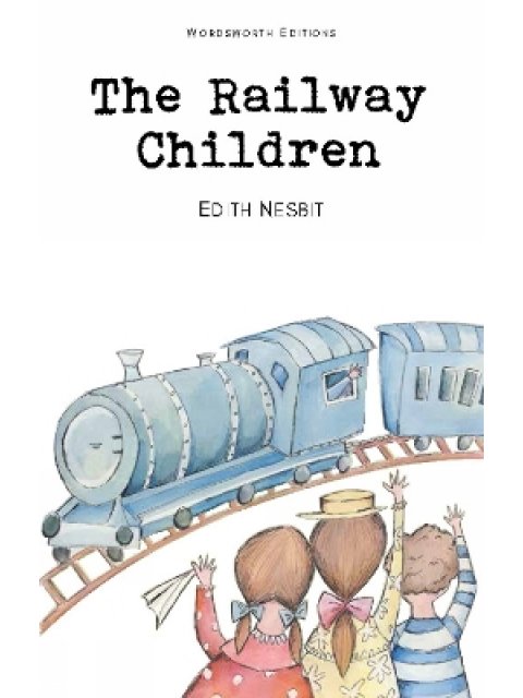 WORDSWORTH CLASSICS : The Railway Children