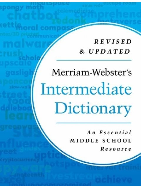 Merriam-Webster's Intermediate Dictionary : An Essential Middle School Resource