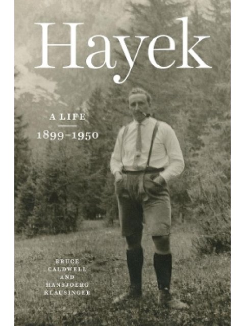 Hayek : A Life, 1899-1950
