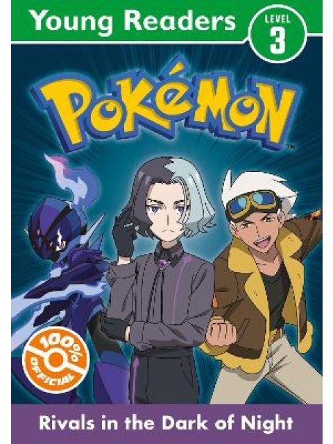 POKEMON YOUNG READERS LEVEL 3: RIVALS IN THE DARK OF NIGHT PB