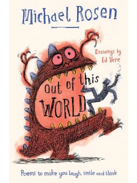 OUT OF THIS WORLD : POEMS TO MAKE YOU LAUGH, SMILE AND THINK PB