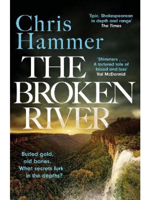 THE BROKEN RIVER : THE PAGE-TURNING NEW MYSTERY FROM THE AWARD-WINNING AUTHOR OF SCRUBLANDS PB