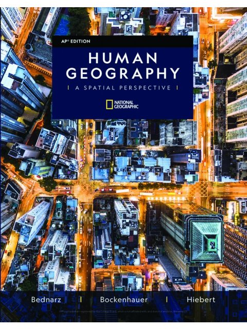 HUMAN GEOGRAPHY: A SPATIAL PERSPECTIVE - AP EDITION