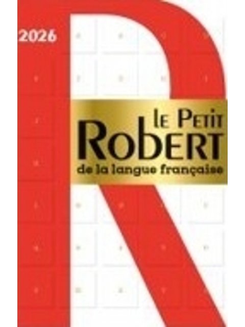 LE PETIT ROBERT DE LA LANGUE FRANCAISE 2026